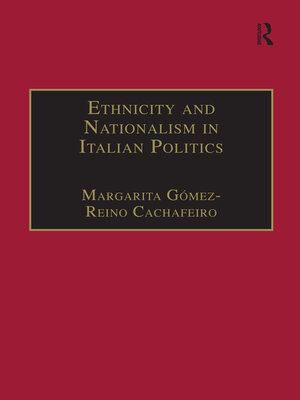 cover image of Ethnicity and Nationalism in Italian Politics